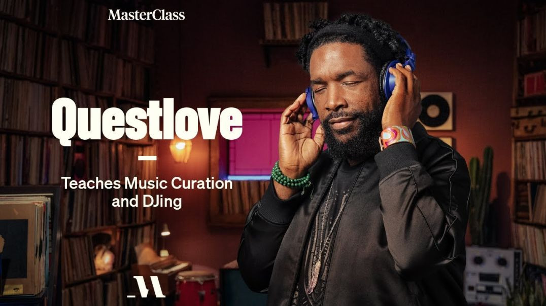 Questlove Teaches Music Curation and DJing | Official Trailer | MasterClass